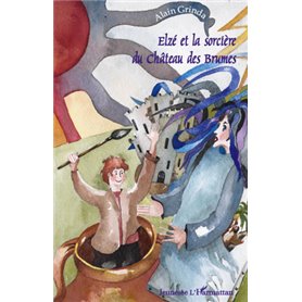 Elzé et la sorcière du Château des Brumes