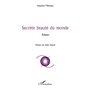 Secrète beauté du monde