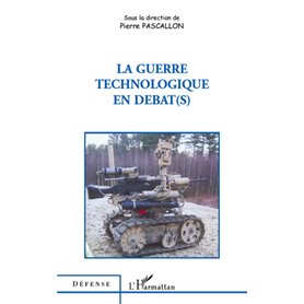 La guerre technologique en débat(s)