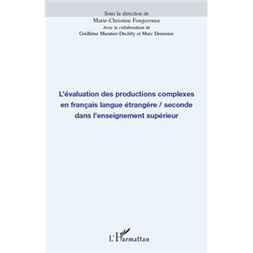 L'évaluation des productions complexes en français langue étrangère/seconde dans l'enseignement supérieur