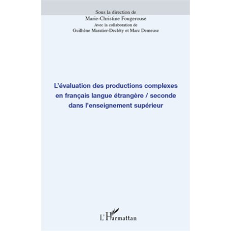 L'évaluation des productions complexes en français langue étrangère/seconde dans l'enseignement supérieur