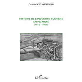 Histoire de l'industrie sucrière en Picardie