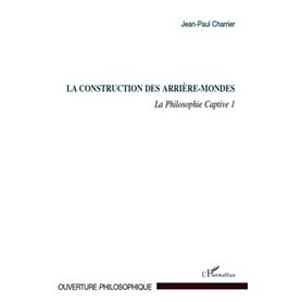 La construction des arrière-mondes