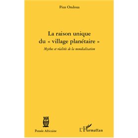 La raison unique du "village planétaire"