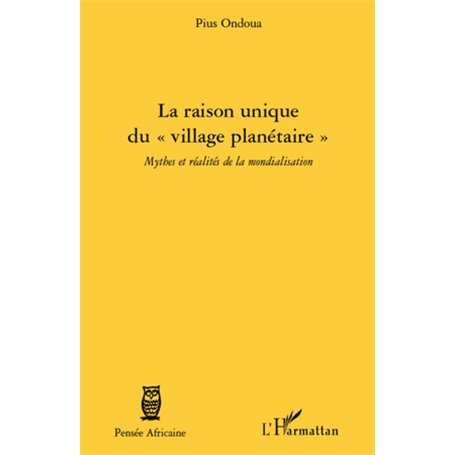 La raison unique du "village planétaire"