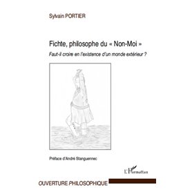 Fichte, philosophe du "Non-Moi"