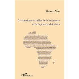 Orientations actuelles de la littérature et de la pensée africaines