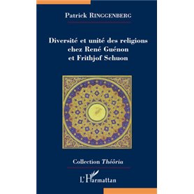 Diversité et unité des religions chez René Guénon et Frithjof Schuon