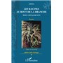 Les racines au bout de la branche