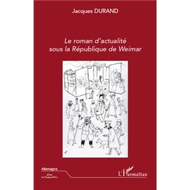 Le roman d'actualité sous la République de Weimar