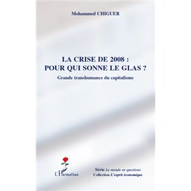 La crise de 2008 : pour qui sonne le glas ?