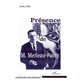 Présence de Maurice Merleau-Ponty