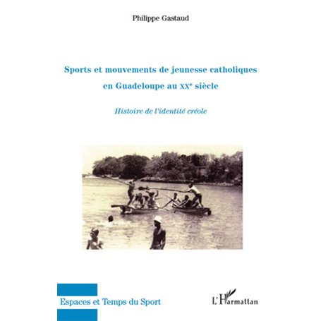 Sports et mouvements de jeunesse catholiques en Guadeloupe au XXe siècle