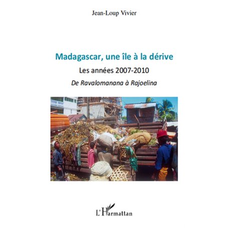 Madagascar une île à la dérive