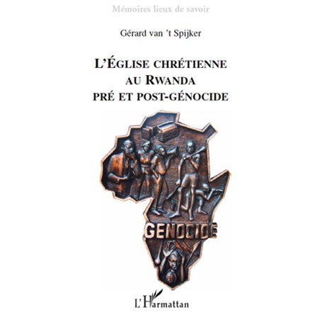 L'Eglise chrétienne  au Rwanda pré et post-génocide