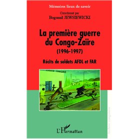 La première guerre du Congo-Zaïre (1996-1997)