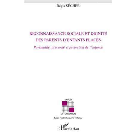 Reconnaissance sociale et dignité des parents d'enfants placés