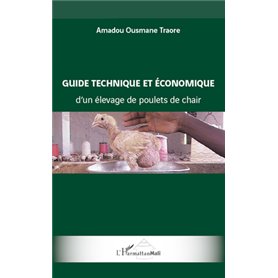 Guide technique et économique d'un élevage de poulets de chair