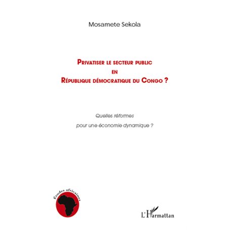 Privatiser le secteur public en république démocratique du Congo