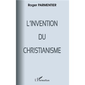 L'invention du christianisme