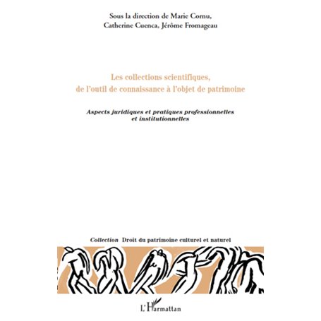 Les collections scientifiques, de l'outil de connaissance à l'objet de patrimoine
