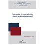 Le principe du contradictoire dans le procès administratif