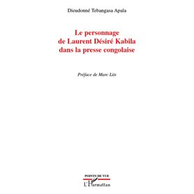 Le personnage de Laurent Désiré Kabila dans la presse congolaise