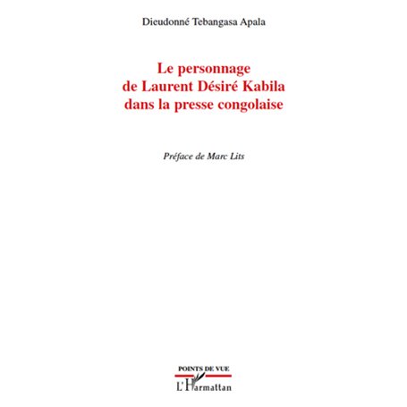 Le personnage de Laurent Désiré Kabila dans la presse congolaise