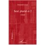 Seul, pluriel et 2