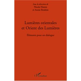 Lumières orientales et Orient des Lumières