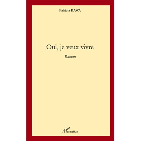 Oui, je veux vivre