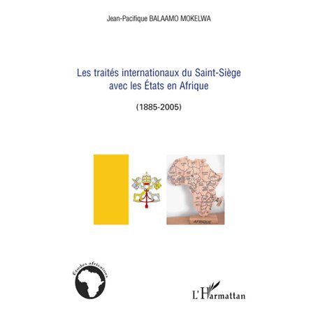 Les traités internationaux du Saint-Siège avec les Etats en Afrique