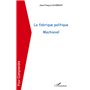 La fabrique politique Machiavel