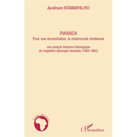 Rwanda pour une réconciliation, la miséricorde chrétienne