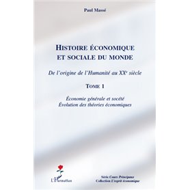 Histoire économique et sociale du monde (Tome 1)