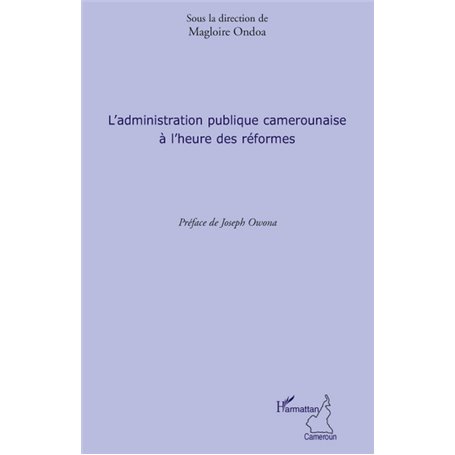 L'administration publique camerounaise à l'heure des réformes