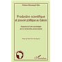 Production scientifique et pouvoir politique au Gabon