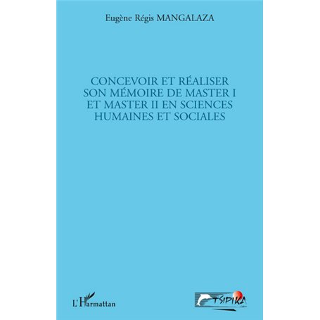 Concevoir et réaliser son mémoire de master I et master II en sciences humaines et sociales