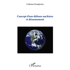 Concept d'une défense nucléaire et désarmement