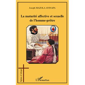 La maturité affective et sexuelle de l'homme-prêtre