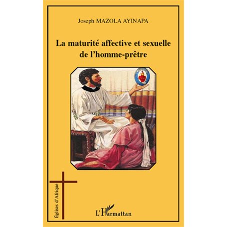 La maturité affective et sexuelle de l'homme-prêtre