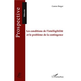 Les conditions de l'intelligibilité et le problème de la contingence