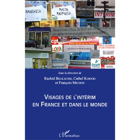 Visages de l'intérim en France et dans le monde