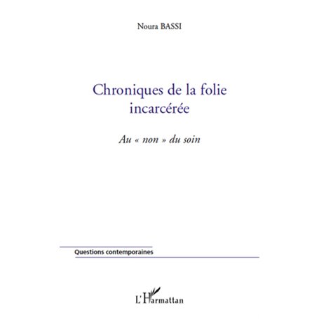 Chroniques de la folie incarcérée