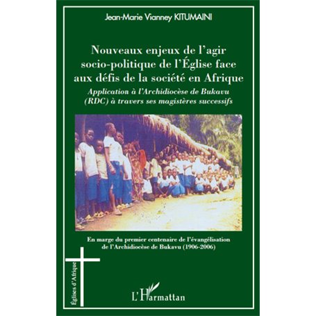 Nouveaux enjeux de l'agir socio-politique de l'Eglise face aux défis de la société en Afrique