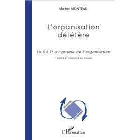 L'organisation délétère