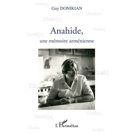 Anahide, une mémoire arménienne