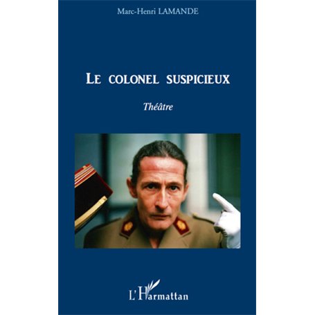 Le colonel suspicieux