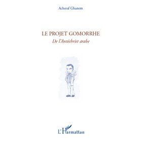 Le projet Gomorrhe