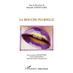 La bouche plurielle